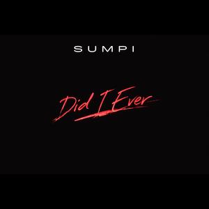 Did I Ever