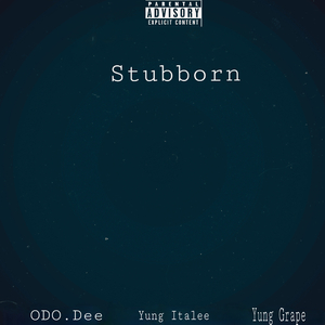 Stubborn
