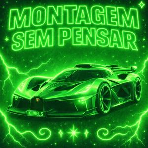 Montagem Sem Pensar (Super Slowed)