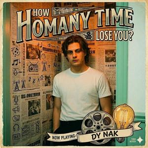 How Many Times Do I Lose You ?