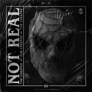 Not Real (feat. The Creeper)