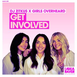 Get Involved (feat. Girls Overheard)