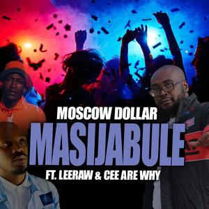 Masijabule (feat. LeeRaw & Cee Are WHY)