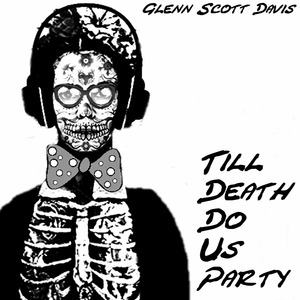 Till Death Do Us Party