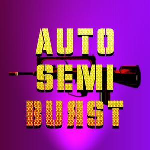Auto, semi, burst