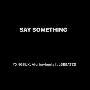 Say Something (Remix)