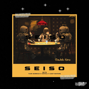 Seiso (feat. Yaw Derrick, Emveli & Zaif Nature)