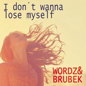 I don´t wanna lose myself (Original Version)
