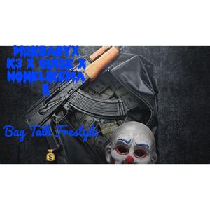 Bag talk (feat. Quisse3, Threezy Malone & Nonlikemar)