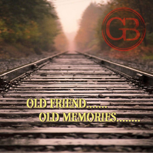 Old Friend Old Memories