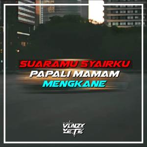 DJ Suaramu syairku (pandanglah aku hebuskan nafasmu) X Papali Mamam