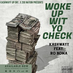 Woke Up Wit Yo Check (feat. Ro Boma)
