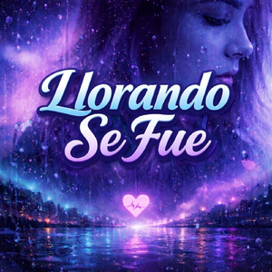 Llorando Se Fue