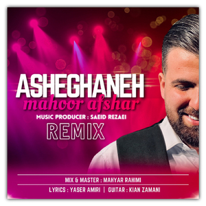 Asheghaneh (Remix)