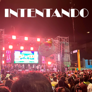 Intentando