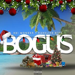 Bogus (feat. RakkLife Bizz)