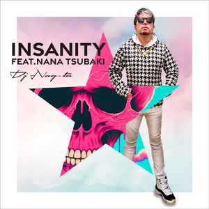 INSANITY (feat. NANA TSUBAKI)