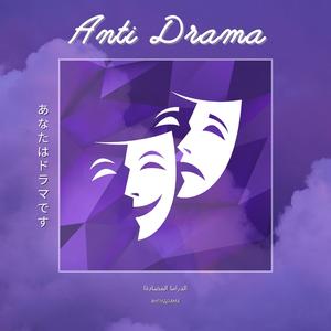 anti drama