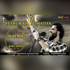 Yeshu Raja VS Shaitan Remix (Studio)