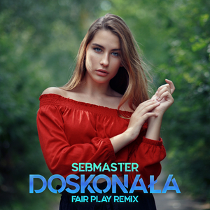 Doskonała (Fair Play Remix)