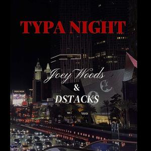 Typa Night (feat. DSTACKS)