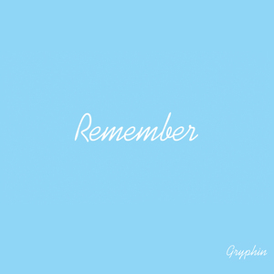 Remember