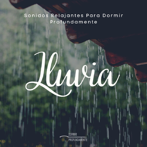 Sonidos Relajantes para Dormir Profundamente: Lluvia, Pt. 13