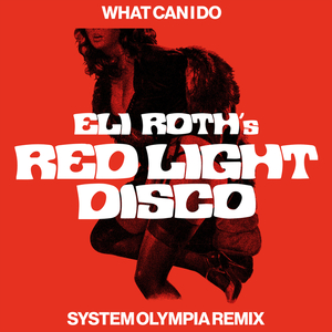 What Can I Do (System Olympia Remix)