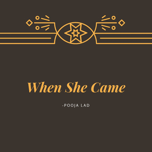 When She Came