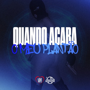 QUANDO ACABA O MEU PLANTÃO