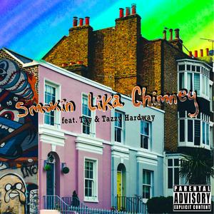 Smokin' lika Chimney (feat. Tay & TazzyHardway)