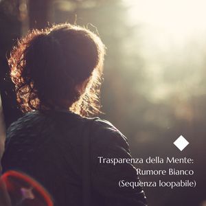 Armonia della Mente Attiva: Rumore Bianco (Sequenza loopabile)