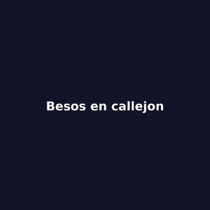 Besos en callejon