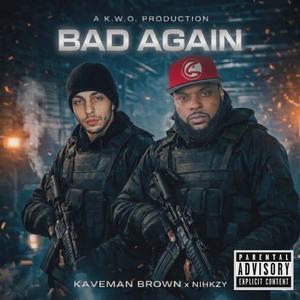 Bad Again (feat. Nihkzy)
