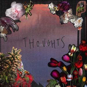 Thoughts (reimagined)