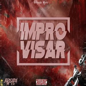 IMPROVISAR (feat. Brigada Music)