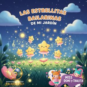 Las Estrellitas Bailarinas de Mi Jardín