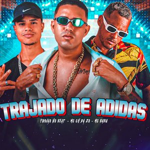 Trajado de Adidas (feat. MC Junin RD & Trovão no Beat)