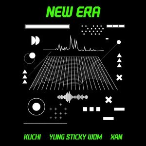 NEW ERA (feat. Yung sticky wom & XAN)