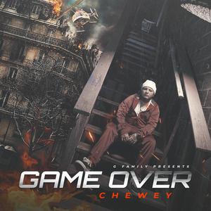 Game Over (feat. Chewey)