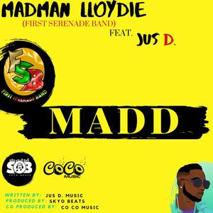 Madd (feat. Jus D)