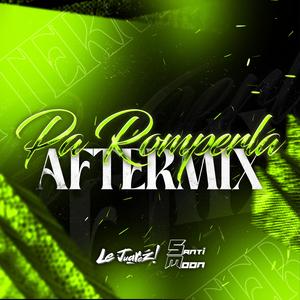 Pa Romperlax (AfterMix) (feat. Le Juarez)