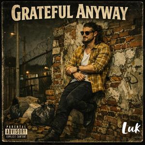 Grateful Anyway