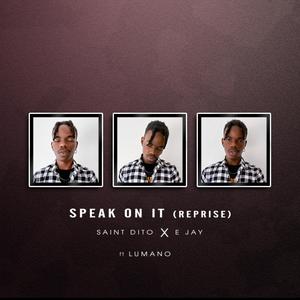 Speak On It (feat. Lumano) (Reprise)