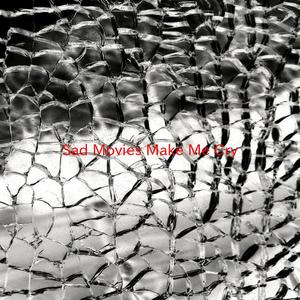 Sad Movies (Make Me Cry) (Complete version originally performed by Sue Thompson)