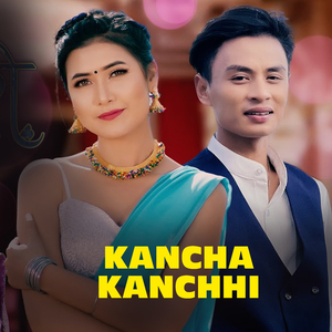 Kanchha Kanchhi