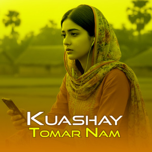 Kuashay Tomar Nam