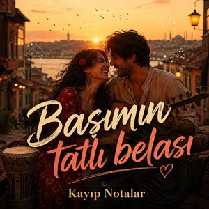 Başımın tatlı belası