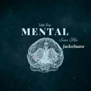 Mental (SuaveMix)
