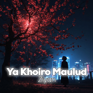Ya Khoiro Maulud